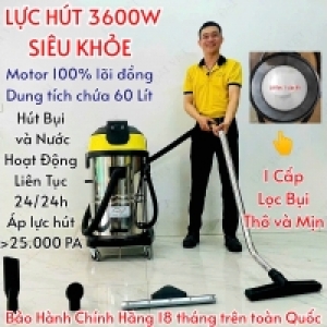 Máy Hút Bụi Công Nghiệp Nhà Xưởng-Kho, 60 Lít, Công Suất 3600W [1 Lõi Lọc] Diện tích sử dụng từ [1000m2-3000m2] - Hút Nước và Bụi
