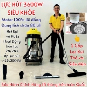 Máy Hút Bụi Công Nghiệp Nhà Xưởng-Kho, 80 Lít, Công Suất 3600W [2 Lõi Lọc] Diện tích sử dụng từ [1500m2-3000m2] - Hút Nước và Bụi